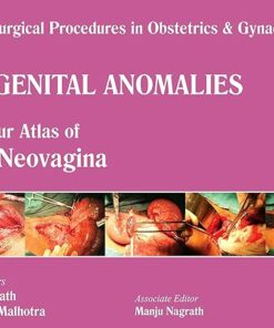 Single Surgical Procedures in Obstetrics and Gynaecology–33: Vaginoplasty – A Colour Atlas of Ileal Neovagina: A Colour Atlas Of Iieal Neovagina,Congenital Anomalies (PDF)