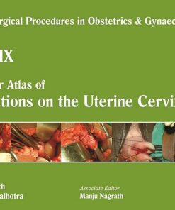 Cervix: A Colour Atlas of Operations on the Uterine Cervix: 7 (Single Surgical Procedures in Obstetrics and Gynaecology) 1st Edition (PDF)