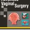 Advanced Vaginal Surgery 1st Edition (PDF)