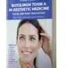 Botulinum Toxin A in Aesthetic Medicine Facial and body indications (3rd Edition)-2020