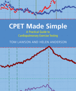 CPET Made Simple: A Practical Guide To Cardiopulmonary Exercise Testing (PDF)