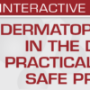 Dermatopathology in the Desert: Practical Tips for Safe Practice
2024