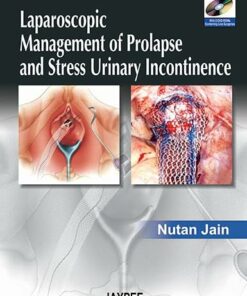 Laparoscopic Management of Prolapse and Stress Urinary Incontinence 1st Edition (PDF)