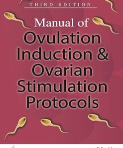 Manual of Ovulation Induction and Ovarian Stimulation Protocols 3rd Edition (PDF)