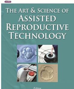 The Art & Science of Assisted Reproductive Technology 1st Edition (PDF)