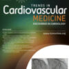 Trends in Cardiovascular Medicine: Volume 34 (Issue 1 to Issue 3) 2024 PDF