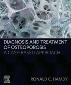 Diagnosis And Treatment Of Osteoporosis: A Case-Based Approach (PDF)