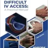 Mastering Difficult IV Access: A Practical Manual (PDF)