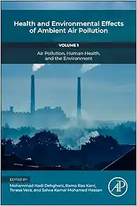 Health And Environmental Effects Of Ambient Air Pollution: Volume 1: Air Pollution, Human Health, And The Environment (Air Pollution, Adverse Effects, And Epidemiological Impact, 1) (PDF)