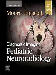 Diagnostic Imaging: Pediatric Neuroradiology, 4th Edition (EPub)