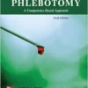 Phlebotomy: A Competency Based Approach, 6th Edition (PDF)