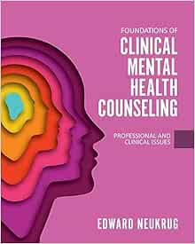 Foundations Of Clinical Mental Health Counseling: Professional And Clinical Issues (High Quality Image PDF)