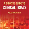 A Concise Guide To Clinical Trials, 2nd Edition (PDF)