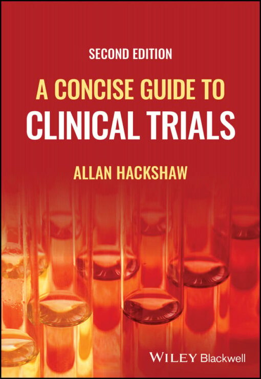 A Concise Guide To Clinical Trials, 2nd Edition (PDF)