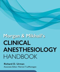 Morgan And Mikhail’s Clinical Anesthesiology Handbook (PDF)