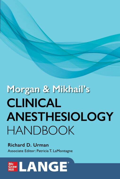 Morgan And Mikhail’s Clinical Anesthesiology Handbook (PDF)