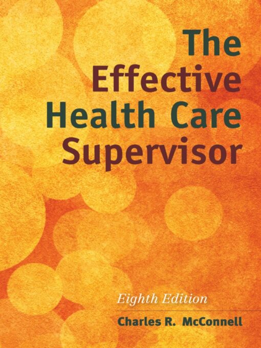 The Effective Health Care Supervisor, 8th Edition (PDF)