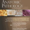 Advances in Anatomic Pathology: Volume 30 (1 - 6) 2023 PDF