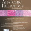 Advances in Anatomic Pathology: Volume 30 (1 - 6) 2023 PDF