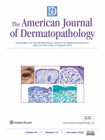 American Journal of Dermatopathology: Volume 44 (1 – 12) 2022 PDF