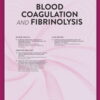 Blood Coagulation & Fibrinolysis: Volume 35 (1 - 4) 2024 PDF