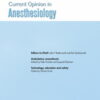 Current Opinion in Anaesthesiology: Volume 35 (1 – 6) 2022 PDF