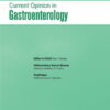 Current Opinion in Gastroenterology: Volume 38 (1 - 6) 2022 PDF