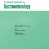 Current Opinion in Gastroenterology: Volume 39 (1 - 6) 2023 PDF