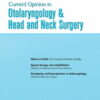 Current Opinion in Otolaryngology & Head & Neck Surgery: Volume 30 (1 - 6) 2022 PDF