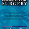 Dermatologic Surgery: Volume 48 (1 - 12) 2022 PDF