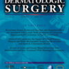 Dermatologic Surgery: Volume 48 (1 - 12) 2022 PDF