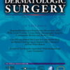 Dermatologic Surgery: Volume 48 (1 - 12) 2022 PDF