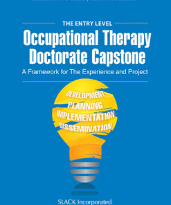 Entry-Level Occupational Therapy Capstone: A Framework For The Experience And Project (EPUB)