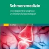 Schmerzmedizin: Interdisziplinäre Diagnose- Und Behandlungsstrategien, 6th Edition (German Edition) (PDF)