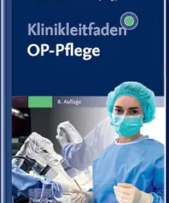 Klinikleitfaden OP-Pflege, 8th Edition (German Edition) (PDF)