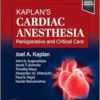 Kaplan’s Cardiac Anesthesia, 8th Edition (PDF)