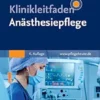 Klinikleitfaden Anästhesiepflege, 4th Edition (German Edition) (PDF)