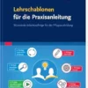 Lehrschablonen Für Die Praxisanleitung: 30 Zentrale Arbeitsaufträge Für Die Pflegeausbildung (German Edition) (PDF)