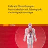 Fallbuch Physiotherapie: Innere Medizin Mit Schwerpunkt Kardiologie/Pulmologie, 2nd Edition (German Edition) (PDF)