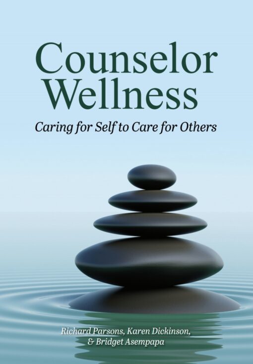 Counselor Wellness: Caring For Self To Care For Others (High Quality Image PDF)