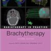 Radiotherapy In Practice – Brachytherapy, 2nd Edition (PDF)