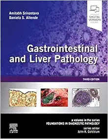 Gastrointestinal And Liver Pathology: A Volume In The Series: Foundations In Diagnostic Pathology, 3rd Edition (PDF)