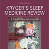 Kryger’s Sleep Medicine Review: A Problem-Oriented Approach, 3e (PDF)