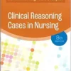 Clinical Reasoning Cases In Nursing, 8th Edition (PDF)