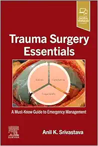 Trauma Surgery Essentials: A Must-Know Guide To Emergency Management (PDF)