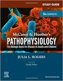 Study Guide For McCance & Huether’s Pathophysiology: The Biological Basis For Disease In Adults And Children, 9th Edition (PDF)