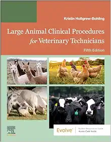 Large Animal Clinical Procedures For Veterinary Technicians: Husbandry, Clinical Procedures, Surgical Procedures, And Common Diseases, 5th Edition (PDF)