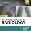 The Unofficial Guide To Radiology, 2nd Edition (PDF)