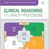 Clinical Reasoning In The Health Professions, 4th Edition (PDF)