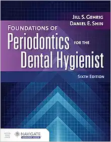 Foundations Of Periodontics For The Dental Hygienist With Navigate Advantage Access, 6th Edition (PDF)